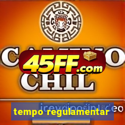 tempo regulamentar
